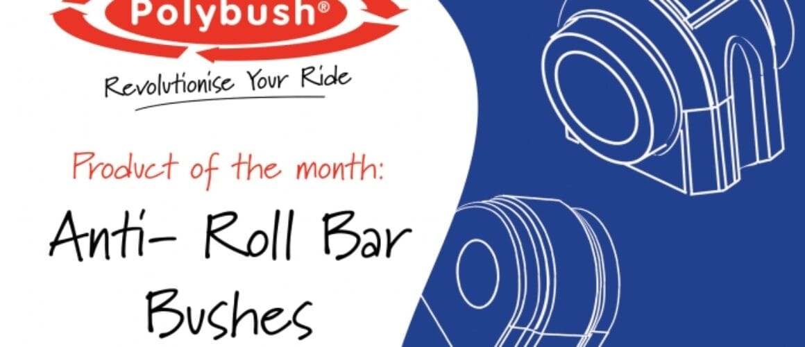 Promotional graphic for Polybush featuring their product of the month "anti-roll bar bushes," with illustrations of the bush parts on a white and red backdrop.