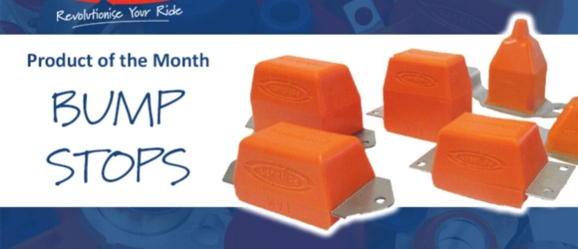 Advertisement for Polybush's product of the month, featuring orange bump stops with the company logo, with the text "bump stops" in bold and the website URL beneath.