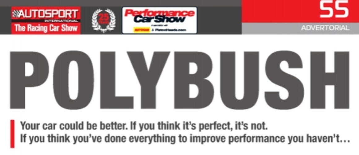 Banner showcasing logos for autosport international and performance car show with a central message "polybush - your car could be better. If you reckon it's perfect, it's not. If you believe you've done everything to enhance performance, you haven't...