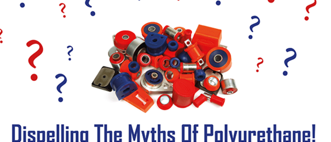 Dispelling The Myths Of Polyurethane - Polybush